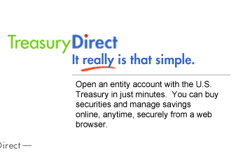 Open an entity account with the U.S. Treasury in just minutes.  Upon receipt of your Access Card, you can buy securities and manage savings online, anytime, securely from a web browser.
